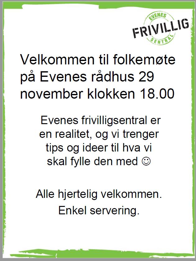 Evenes frivilligsetnral inviterer til folkemøte 29.nov kl 18.00 på Evenes rådhus - Klikk for stort bilde